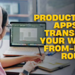 Productivity Apps for Work from Home